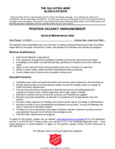 THE SALVATION ARMY ALASKA DIVISION “Doing the Most Good” is the Salvation Army’s distinct identifiable message. It is a promise we make to all--contributors, clients, associates, and officers. It is also a promise 