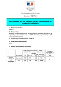 Certificats d’économies d’énergie Opération n° IND-UT-04 Economiseur sur les effluents gazeux de chaudière de production de vapeur 1. Secteur d’application