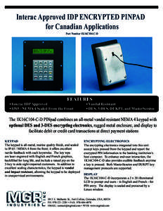 Interac Approved IDP ENCRYPTED PINPAD for Canadian Applications Part Number 1K16C104-C-D FEATURES