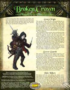A Savage Worlds One Sheet for Drakonheim: City of Bones In the previous One Sheet adventure, Gray Matter, the heroes were hired to track down and capture the Gray Man. Now their former employer wants to hire them again, 