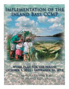 Implementation of the Inland Bays CCMP Work Plan for the period October 1, [removed]September 30, 2012 Delaware Center for