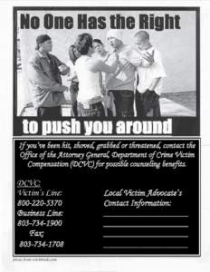 If you’ve been hit, shoved, grabbed or threatened, contact the Office of the Attorney General, Department of Crime Victim Compensation (DCVC) for possible counseling benefits. DCVC