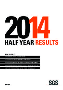 2014  HALF YEAR RESULTS AT A GLANCE REVENUES OF CHF 2.8 BILLION, UP 5.3% ADJUSTED EBITDA OF CHF 554 MILLION, UP 5.3%