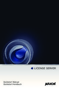 Quickstart Manual Quickstart-Handbuch 2  MAXON License Server