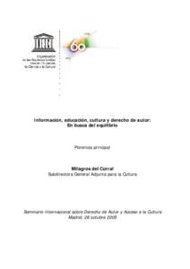 Información, educación, cultura y derecho de autor: En busca del equilibrio Ponencia principal  Milagros del Corral