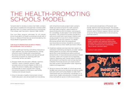 THE HEALTH-PROMOTING SCHOOLS MODEL ‘Schools need to develop a culture that holds, contains and supports adolescents through their transition while allowing them to remain connected and contributing. This is easier said