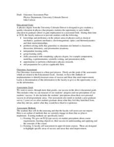 Draft: Outcomes Assessment Plan Physics Department, University Colorado Denver John Carlson Educational Goals A physics degree from the University Colorado Denver is designed to give students a quality education in physi