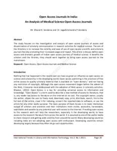 Open Access Journals In India: An Analysis of Medical Science Open Access Journals Mr. Bharat H. Sondarva and Dr. Jagadishchandra P.Gondalia Abstract The study focuses on the Investigation and analysis of open access jou