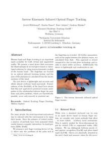 Inverse Kinematic Infrared Optical Finger Tracking Gerrit Hillebrand1 , Martin Bauer2 , Kurt Achatz1 , Gudrun Klinker2 1 Advanced Realtime Tracking GmbH ¨