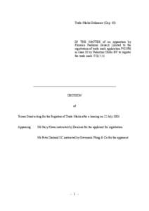 Trade Marks Ordinance (Cap[removed]IN THE MATTER of an opposition by Florence Fashions (Jersey) Limited to the registration of trade mark application[removed]in class 18 by Valentino Globe BV to register