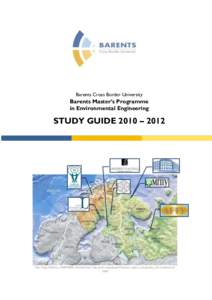 Barents Cross Border University  Barents Master’s Programme in Environmental Engineering  STUDY GUIDE 2010 – 2012