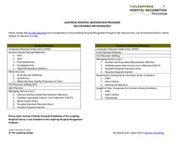 LEAPFROG HOSPITAL RECOGNITION PROGRAM 2013 SCORING METHODOLOGY Please review the Scoring Overview for an explanation of the Leapfrog Hospital Recognition Program, the measure set, and inclusion/exclusion criteria related