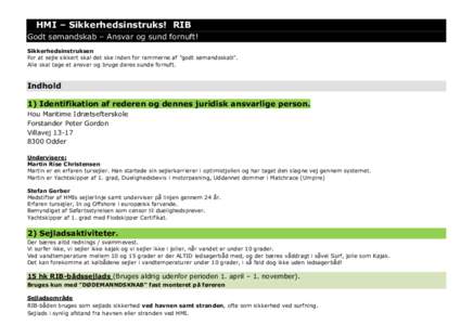 HMI – Sikkerhedsinstruks! RIB Godt sømandskab – Ansvar og sund fornuft! Sikkerhedsinstruksen For at sejle sikkert skal det ske inden for rammerne af 