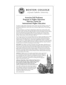 BOSTON COLLEGE A Jesuit Catholic University Associate/Full Professor Program in Higher Education Director, Center for