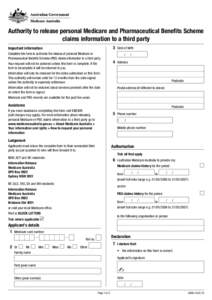 Authority to release personal Medicare and Pharmaceutical Benefits Scheme claims information to a third party 3	 Date of birth Important information Complete this form to authorise the release of personal Medicare or