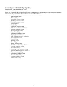 Community and Technical College Reporting For the Fiscal Year Ended June 30, 2013 Agency 699 – Community and Technical College System is the administrative reporting agency for the following 30 community and technical 