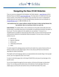Navigating the New CFUW Websites There are now two redesigned CFUW Websites, the Public Website – www.cfuw.org and the Member Resources Website www.cfuwadmin.org. This help sheet is to orient you to the new layout, pur