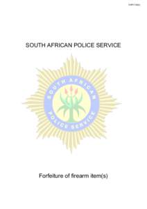 SAPS 522(b)  SOUTH AFRICAN POLICE SERVICE Forfeiture of firearm item(s)