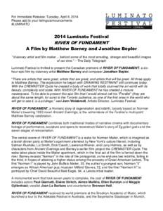 For Immediate Release: Tuesday, April 8, 2014 Please add to your listings/announcements #LUMINATO 2014 Luminato Festival