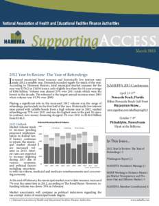 2012 Year In Review: The Year of Refundings  ncreased municipal bond issuance and historically low interest rates made 2012 a notable year. Demand exceeded supply for much of the year. IAccording to Thomson Reuters, tota