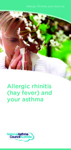 Allergic Rhinitis and Asthma  Allergic rhinitis (hay fever) and your asthma