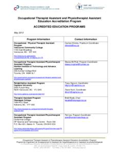 Occupational Therapist Assistant and Physiotherapist Assistant Education Accreditation Program ACCREDITED EDUCATION PROGRAMS May[removed]Program Information