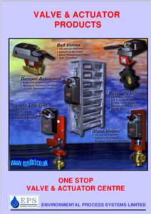 VALVE & ACTUATOR PRODUCTS ONE STOP VALVE & ACTUATOR CENTRE ENVIRONMENTAL PROCESS SYSTEMS LIMITED