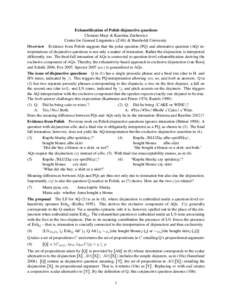 Exhaustification of Polish disjunctive questions Clemens Mayr & Karolina Zuchewicz Center for General Linguistics (ZAS) & Humboldt University Overview Evidence from Polish suggests that the polar question (PQ) and altern