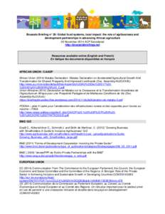 Brussels Briefing n° 39: Global food systems, local impact: the role of agribusiness and development partnerships in advancing African agriculture 25 November 2014 ACP Secretariat http://brusselsbriefings.net  Resources