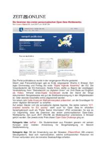 Die Gewinner des ersten paneuropäischen Open-Data-Wettbewerbs Von Lorenz Matzat 20. Juni 2011 um 16:54 Uhr Das Portal publicdata.eu wurde in der vergangenen Woche gestartet. Gleich zwei Preisverleihungen gab es Ende ver