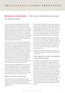 T h e A u s t r a l i a n C o l l a b o r at i o n  Democracy in Australia – Civil society and public advocacy: An opinion piece There is no single widely accepted term to describe the myriad of community organisations