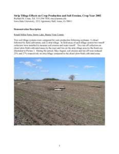 Strip Tillage Effects on Crop Production and Soil Erosion, Crop Year 2002 Richard M. Cruse, Tel: [removed], [removed] Iowa State University, 3212 Agronomy Hall, Ames, IA[removed]Demonstration Description Knudt Mil