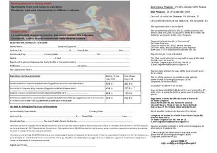 Conference Program[removed]September 2014 Padova ECM Program[removed]September 2014 Centro Culturale San Gaetano; Via Altinate, 71 Centro Universitario di via Zabarella, Via Zabarella, 82 The registration fee is tax included