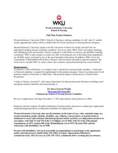 Western Kentucky University School of Nursing Full-Time Faculty Positions Western Kentucky University (WKU) School of Nursing is seeking candidates for full- time (9- month) faculty appointments which will be available F
