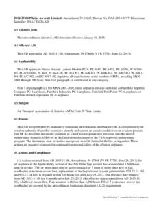 [removed]Pilatus Aircraft Limited: Amendment[removed]; Docket No. FAA[removed]; Directorate Identifier 2014-CE-026-AD. . Date (a) Effective This airworthiness directive (AD) becomes effective January 16, [removed]b) Aff