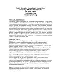 NASA Nebraska Space Grant Consortium University of Nebraska at Omaha Dr. Scott Tarry[removed]ne.spacegrant.org PROGRAM DESCRIPTION