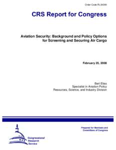 Aviation Security: Background and Policy Options for Screening and Securing Air Cargo