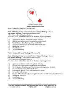 Notice of Meeting of Existing Directors # 1  Date of Meeting: Friday, September 27, [removed]Time of Meeting: 2:30 p.m.  Location of Meeting: Ambassador Conference Resort 1550 Princess Street, Kingston, Ontario Fronten