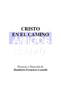 CRISTO EN EL CAMINO Proyecto y Dirección de Humberto Francisco Leonelli