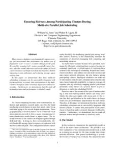 Ensuring Fairness Among Participating Clusters During Multi-site Parallel Job Scheduling William M. Jones† and Walter B. Ligon, III Electrical and Computer Engineering Department Clemson University 105 Riggs Hall, Clem