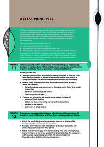 A C C ES S PR I NC I P L E S  Cultural competence means cultural needs are included in policies and practices so Aboriginal and Torres Strait Islander people have access to services where their voices are heard and respe