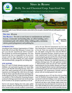 Sites in Reuse  Reilly Tar and Chemical Corp. Superfund Site Louisiana Street and Walker Street, St. Louis Park, Minnesota[removed]From left to right: A soccer ﬁeld and recreation center, both at the new park; a basebal