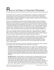 R  OLE OF THE FAMILY IN TREATMENT PROGRAMS Over the past several years, the focus of mental health treatment and support for youth and families has increasingly been on evidence-based practices (National Alliance on Ment