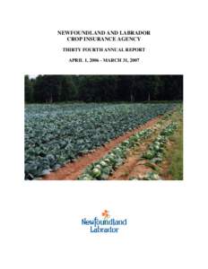 NEWFOUNDLAND AND LABRADOR CROP INSURANCE AGENCY THIRTY FOURTH ANNUAL REPORT APRIL 1, [removed]MARCH 31, 2007  Table of Contents