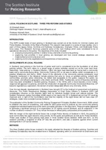 SIPR Research Summary No: 18  July 2014 LOCAL POLICING IN SCOTLAND: THREE PRE-REFORM CASE-STUDIES Dr Elizabeth Aston