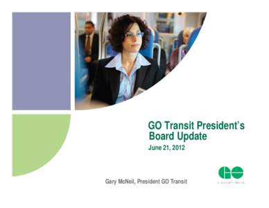 Microsoft PowerPoint - Item 5 - GO Transit Report.ppt [Compatibility Mode]