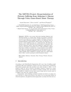 The MINWii Project: Renarcissization of Patients Suffering from Alzheimer’s Disease Through Video Game-Based Music Therapy Samuel Benveniste1 , Pierre Jouvelot1 , and Renaud P´equignot2 1