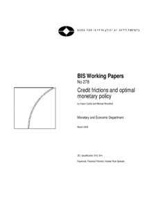 BIS Working Papers No 278 Credit frictions and optimal monetary policy by Vasco Cúrdia and Michael Woodford