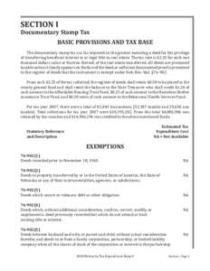 Section I  Documentary Stamp Tax BASIC PROVISIONS AND TAX BASE 	 The documentary stamp tax is a tax imposed on the grantor executing a deed for the privilege of transferring beneficial interest in or legal title to real 