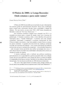 Pablo Martín / Vicente Martín[removed]O Pânico de 2008 e a Longa Recessão: Onde estamos e para onde vamos? Ernani Teixeira Torres Filho77*